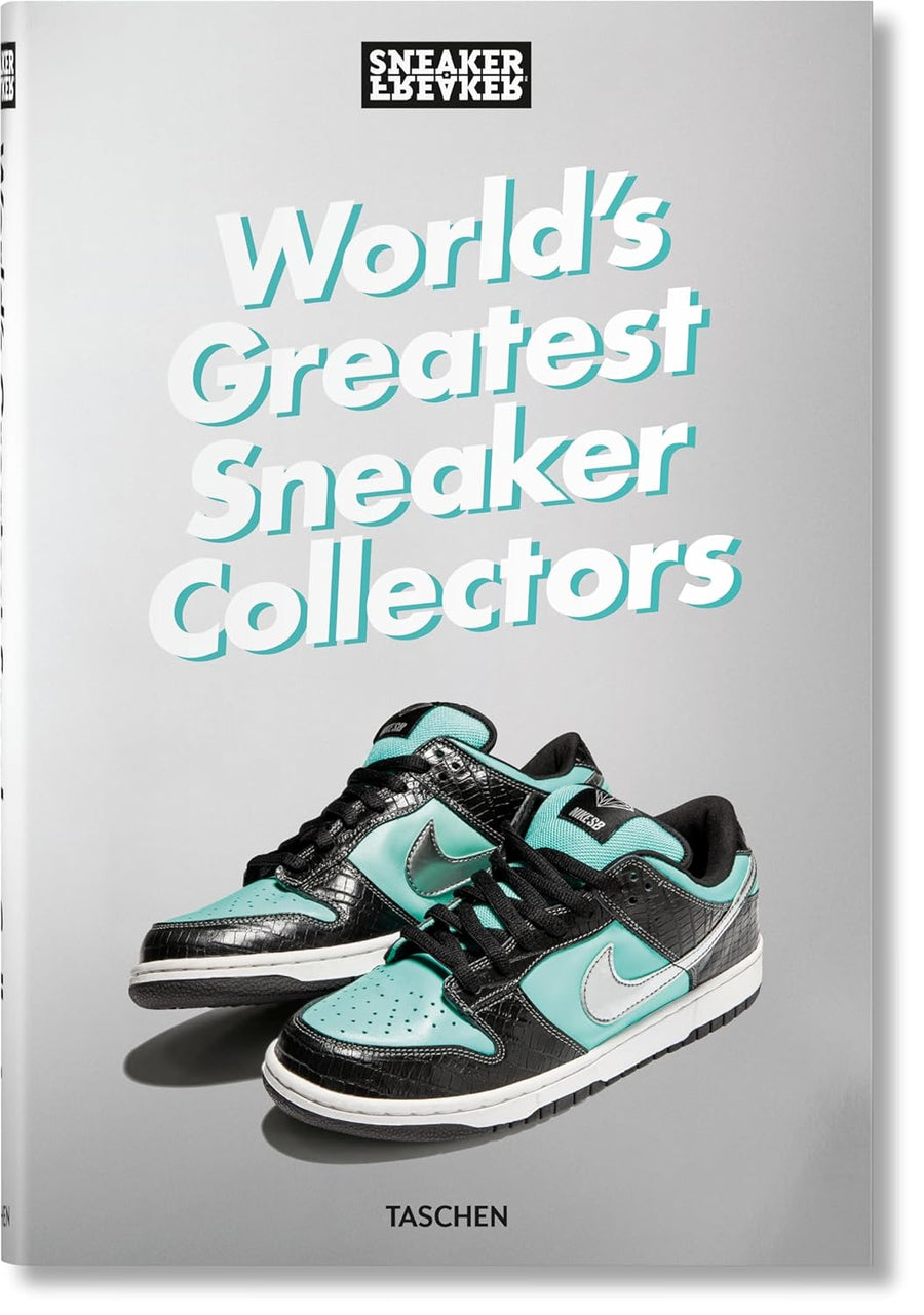 Sneaker Freaker. World's Greatest Sneake - Wood, Simon