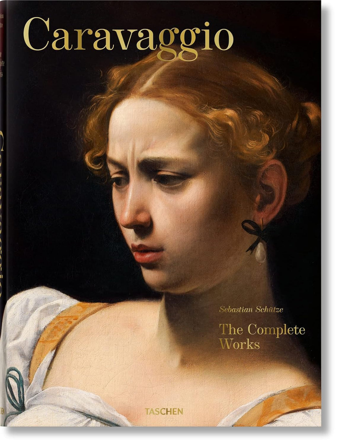 Caravaggio. the Complete Works - Schütze, Sebastian