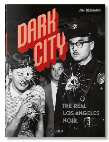 Taschen - Dark City - The Real Los Angeles Noir